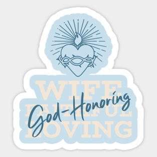 Wife: Faithful, Loving, God-Honoring Sticker